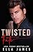 Twisted Fate (Dark Heart Duet, #2)