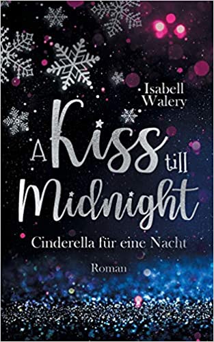 A Kiss till Midnight - Cinderella für eine Nacht (Paperback)