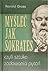 Myśleć jak Sokrates czyli sztuka zadawania pytań by Ronald Gross
