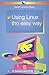 Using Linux the Easy Way