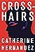 Crosshairs by Catherine Hernandez