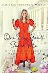 One Day You'll Thank Me: Essays on Dating, Motherhood, and Everything In Between