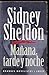 Mañana, tarde y noche by Sidney Sheldon