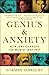 Genius & Anxiety: How Jews ...