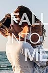 Fall into Me (Come Back to Me, #5)