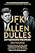 JFK vs. Allen Dulles: Battleground Indonesia