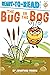 The Bug in the Bog: Ready-t...
