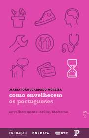Como Envelhecem os Portugueses - envelhecimento, saúde, idadismo