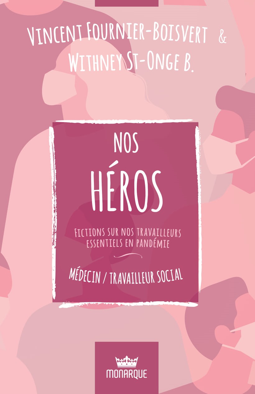 Nos héros : médecin / travailleur social