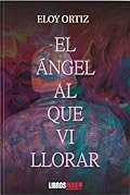 El ángel al que vi llorar