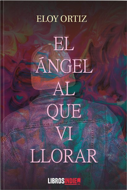 El ángel al que vi llorar (Paperback)