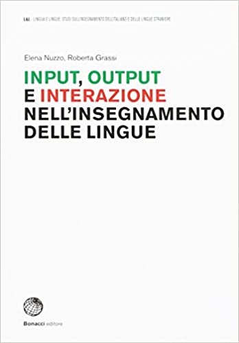 Input, output e interazione nell'insegnamento delle lingue (Paperback)
