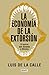 La economía de la extorsión: el lastre que despoja a México