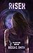 Riser (The Riser Saga, #1)