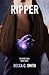 Ripper (The Riser Saga, #3)