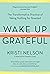 Wake Up Grateful: The Trans...