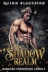 Shadow Realm (Dark Fae: Extinction, #5)