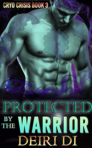 Protected by the Warrior (Cryo Crisis #3)