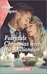 Fairytale Christmas with the Millionaire by Jennifer Faye
