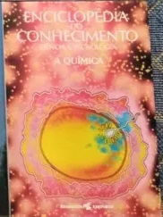 A química (Enciclopédia do conhecimento - Ciência e Tecnologia, #8)