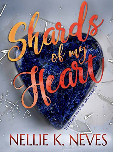 Shards of My Heart (Forgotten Ones-Book 2)