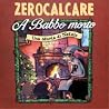 A Babbo morto. Una storia di Natale by Zerocalcare