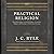 Practical Religion by J.C. Ryle