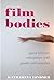 Film Bodies by Katharina Lindner