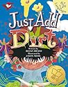 Just Add Dirt