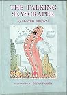 The Talking Skyscraper by Slater Brown