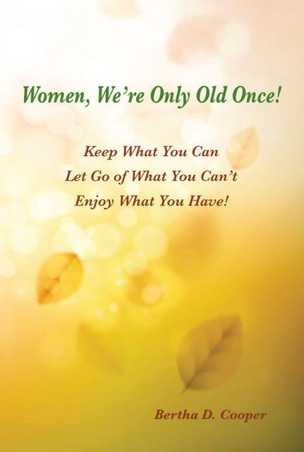 Women, We're Only Old Once