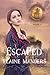 Escaped (Intrigue Under Wes...