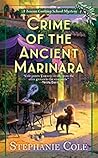 Crime of the Ancient Marinara by Stephanie    Cole