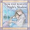 Now Rest Beneath Night's Shadow
