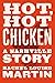 Hot, Hot Chicken: A Nashvil...