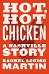Hot, Hot Chicken:...