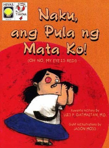 Naku, Ang Pula Ng Mata Ko! (Mga Kuwento Ni Tito Dok #4)