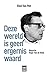 Deze wereld is geen ergernis waard