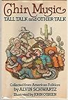 Chin Music: Tall Talk and Other Talk
