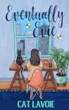 Eventually Evie by Cat Lavoie