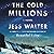 The Cold Millions by Jess Walter