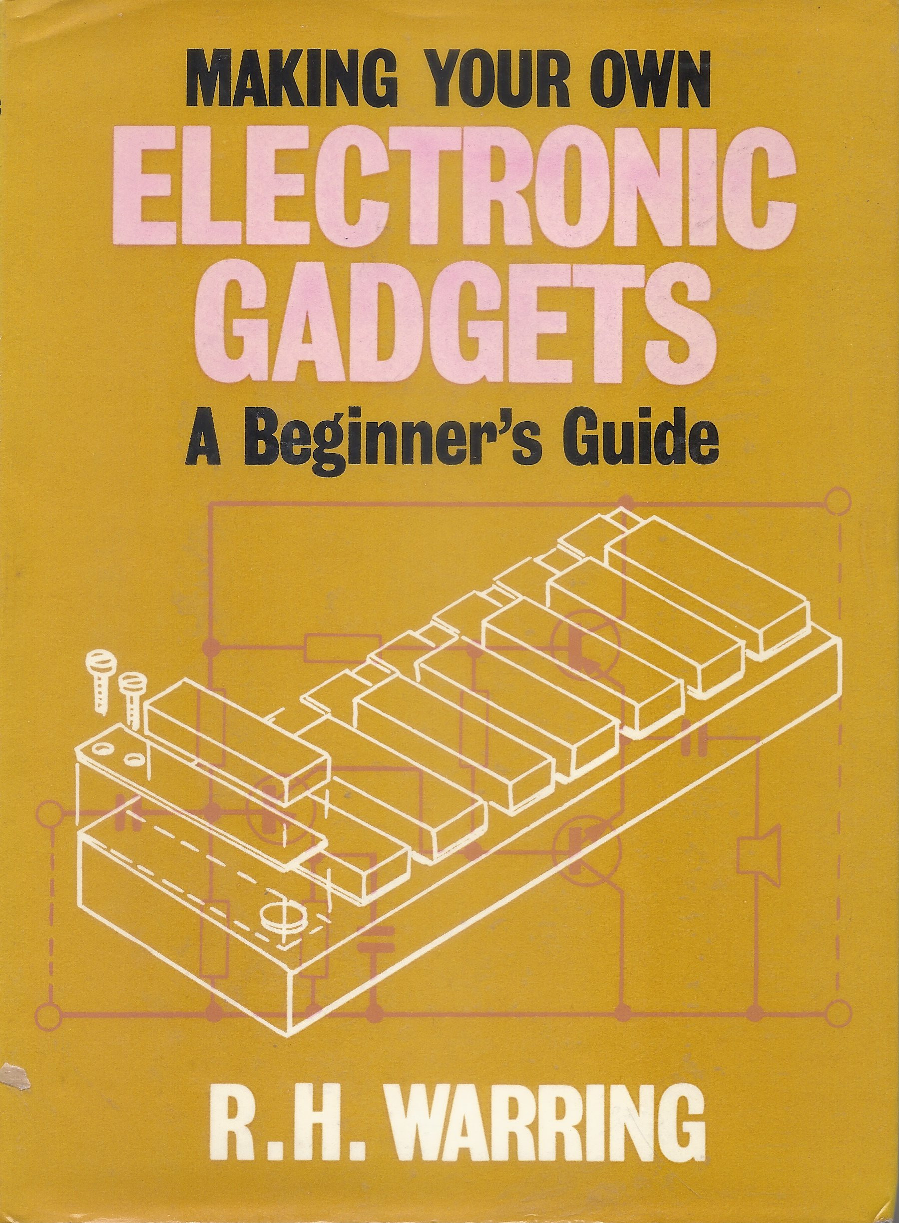 Making Your Own Electronic Gadgets