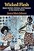 Wicked Flesh: Black Women, Intimacy, and Freedom in the Atlantic World