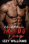 In Too Deep by Izzy Williams