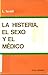 La histeria, el sexo y el médico by Lucien Israel