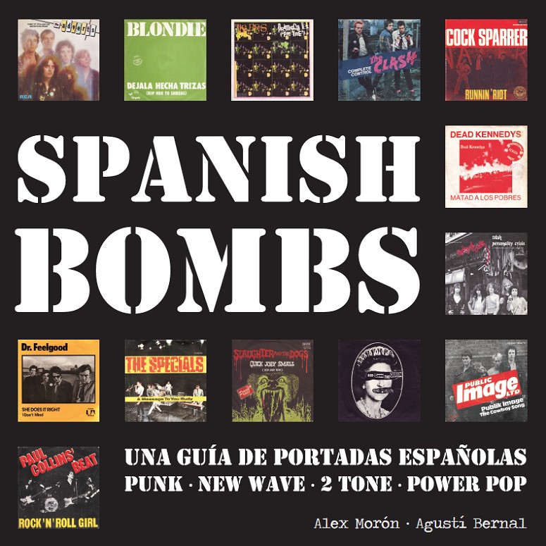 Spanish Bombs. Una Guía De Portadas Españolas Punk, New Wave, 2 Tone, Power Pop