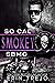 Smokey (Soulless Bastards MC So Cal Chapter, #1)