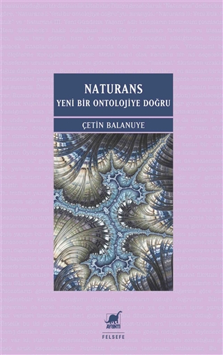 Yeni Bir Ontolojiye Doğru : Naturans #1 (Naturans, #1)
