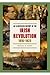 An Illustrated History of the Irish Revolution 1916-1923 by Michael B Barry