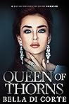 Queen of Thorns by Annie Rose Welch